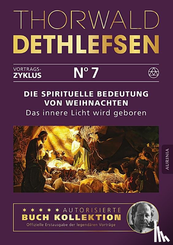 Dethlefsen, Thorwald - Die spirituelle Bedeutung von Weihnachten - Das innere Licht wird geboren