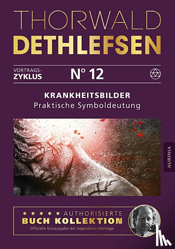 Dethlefsen, Thorwald - Krankheitsbilder - Praktische Symboldeutung