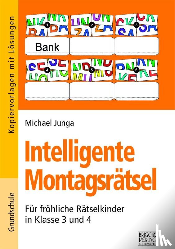 Junga, Michael - Intelligente Montagsrätsel 3./4. Klasse