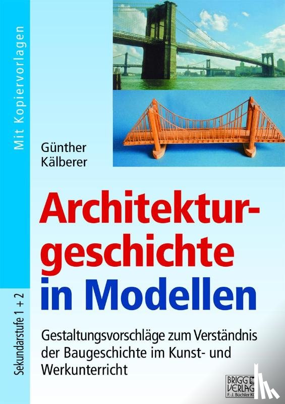 Kälberer, Günther - Architekturgeschichte in Modellen
