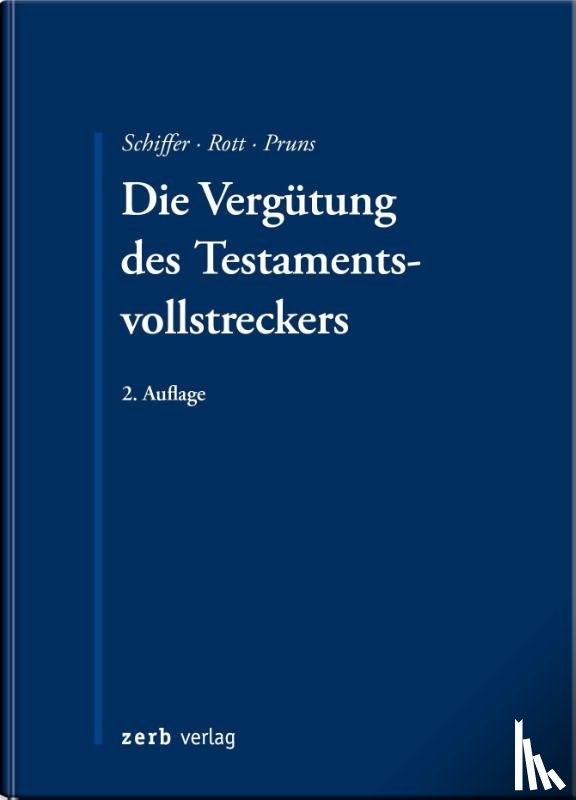 Meier, Peter Hinrich, Pruns, Matthias, Reimann, Wolfgang, Reinfeldt, Peter - Die Vergütung des Testamentsvollstreckers