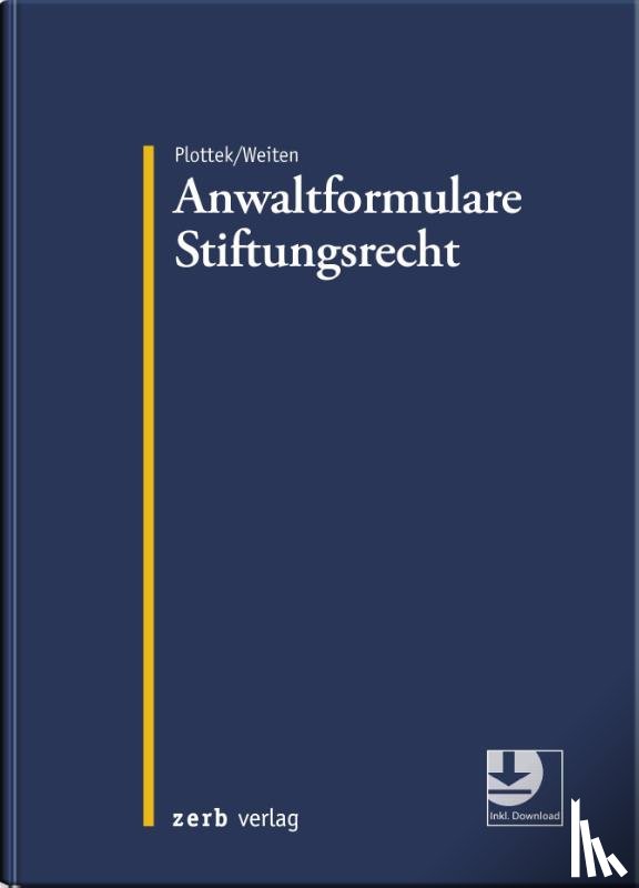 Plottek, Pierre, Weiten, Philipp - Anwaltformulare Stiftungsrecht