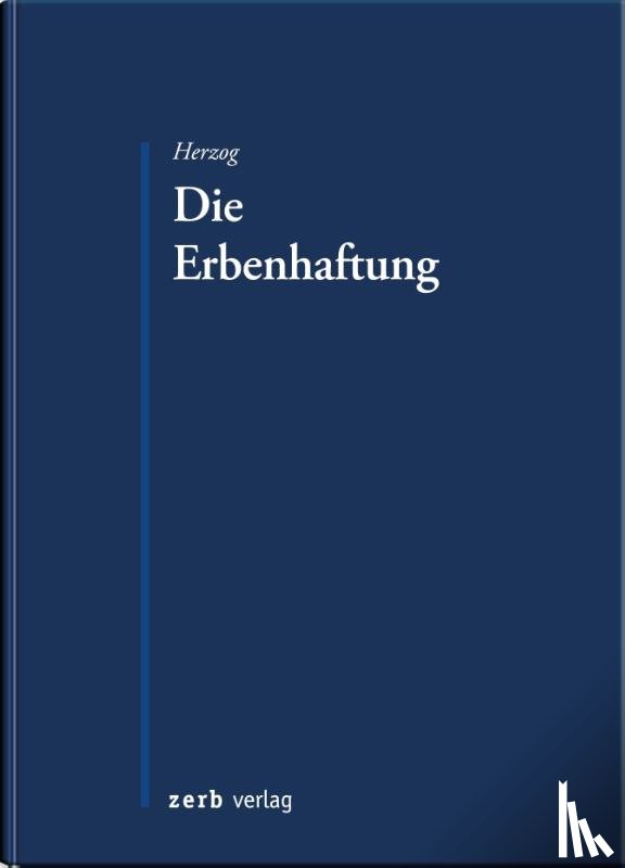 Herzog, Stephanie - Die Erbenhaftung