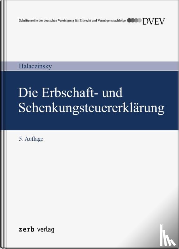 Halaczinsky, Raymond - Die Erbschaft- und Schenkungsteuererklärung
