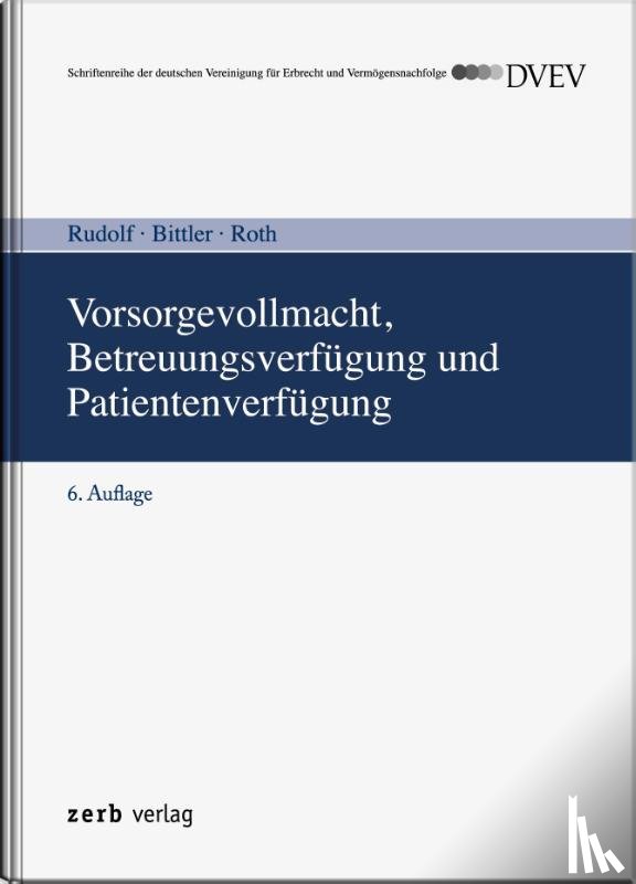  - Vorsorgevollmacht, Betreuungsverfügung und Patientenverfügung