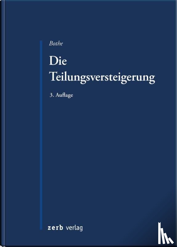 Bothe, Peter - Die Teilungsversteigerung
