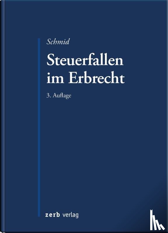Schmid, Bernhard - Steuerfallen im Erbrecht