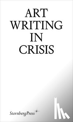  - Art Writing in Crisis