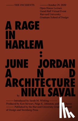 Saval, Nikil - Rage in Harlem: June Jordan and Architecture