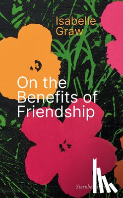 Graw, Isabelle - On the Benefits of Friendship