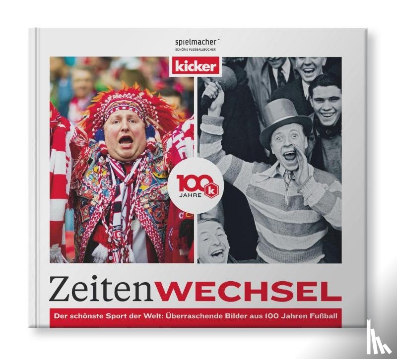  - Zeitenwechsel. 100 Jahre kicker.