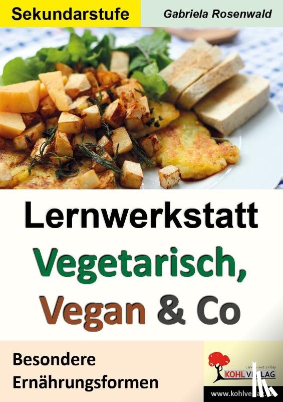  - Lernwerkstatt Vegetarisch, Vegan & Co