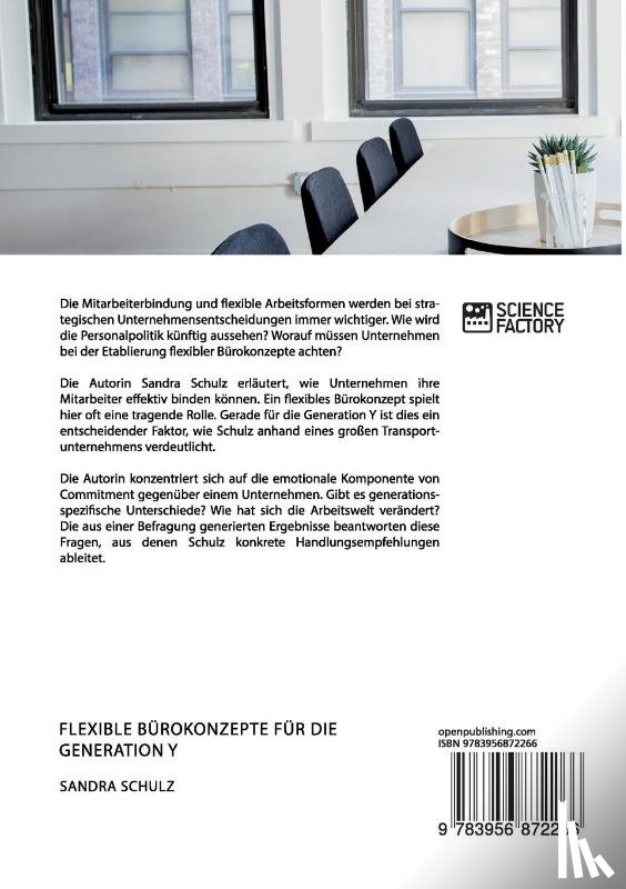 Schulz, Sandra - Flexible Burokonzepte fur die Generation Y. Wie kann man das Commitment von Fach- und Fuhrungskraften steigern?