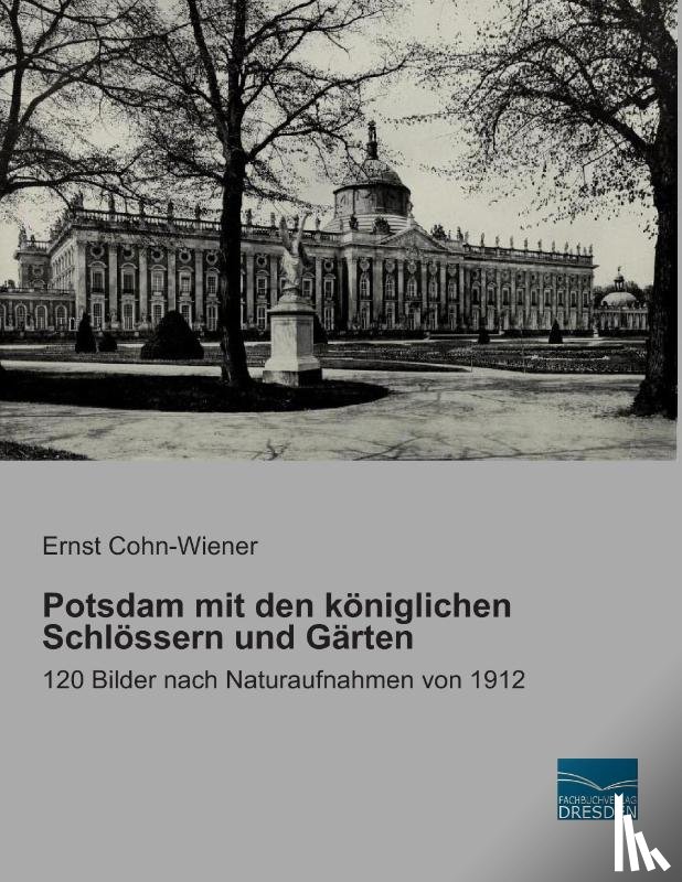  - Potsdam mit den königlichen Schlössern und Gärten