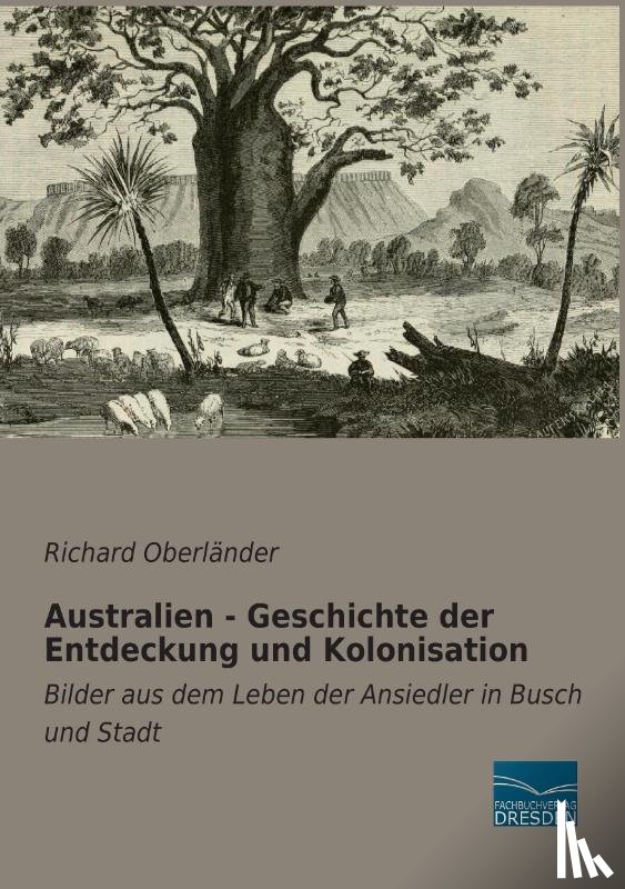  - Australien - Geschichte der Entdeckung und Kolonisation