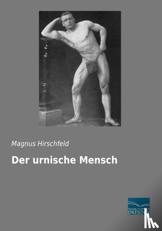 Hirschfeld, Magnus - Der urnische Mensch