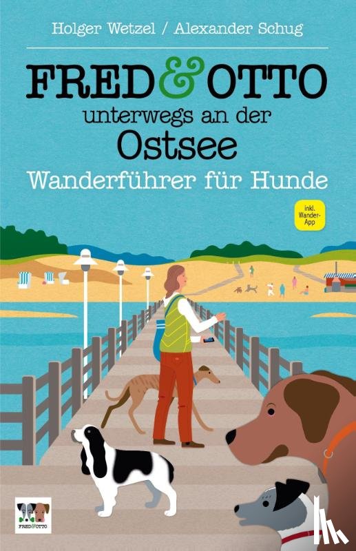 Wetzel, Holger, Schug, Alexander - FRED & OTTO unterwegs an der Ostsee