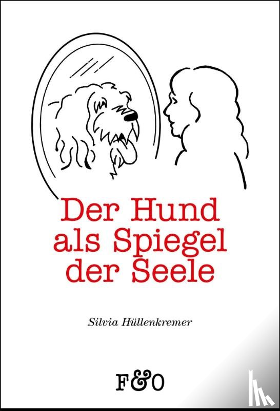 Hüllenkremer, Silvia - Der Hund als Spiegel der Seele