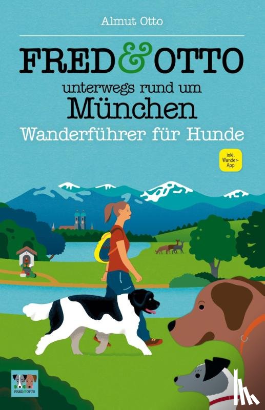 Otto, Almut - FRED & OTTO unterwegs rund um München