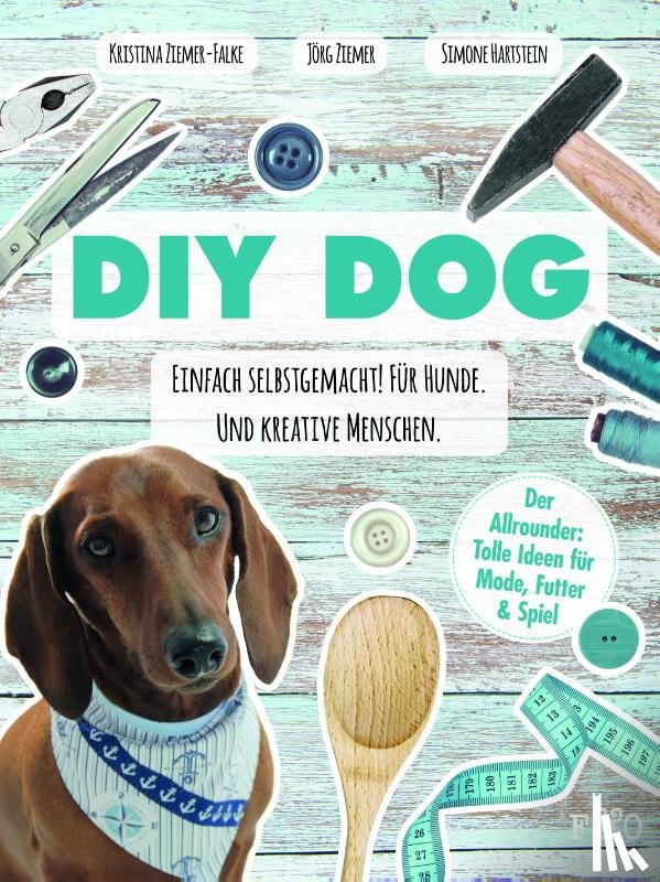 Ziemer-Falke, Kristina, Ziemer, Jörg, Hartstein, Simone - DIY DOG