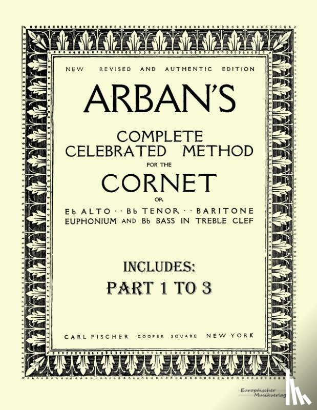 Arban, Jean-Baptiste - Arbans complete celebrated method for the cornet