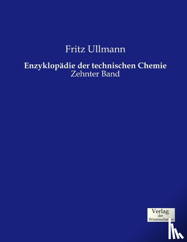 Ullmann, Fritz - Enzyklopadie der technischen Chemie