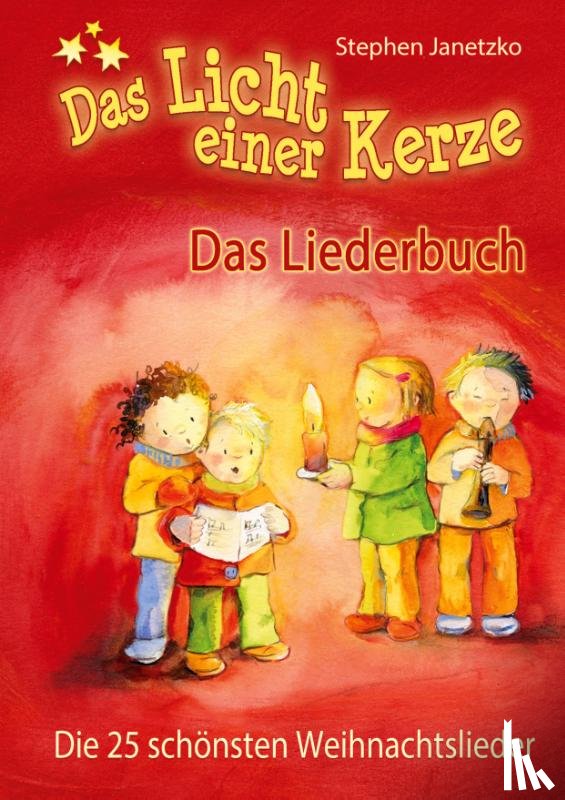 Janetzko, Stephen - Das Licht einer Kerze - Die 25 schönsten Weihnachtslieder