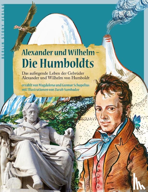 Schupelius, Magdalena, Schupelius, Gunnar - Alexander und Wilhelm - Die Humboldts