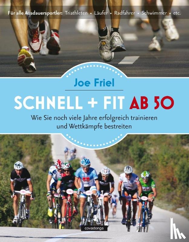 Friel, Joe - Schnell und fit ab 50