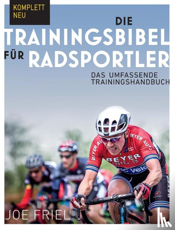 Friel, Joe - Die Trainingsbibel für Radsportler