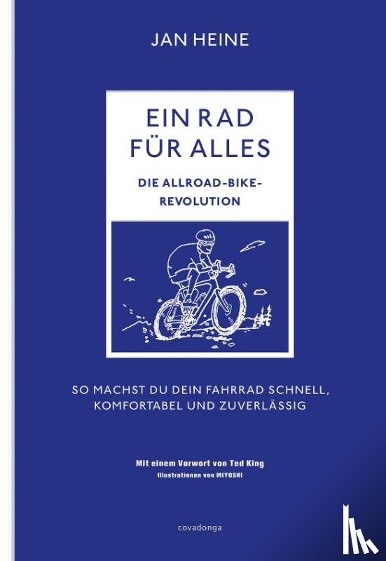 Heine, Jan - Ein Rad für alles - Die Allroad-Bike-Revolution