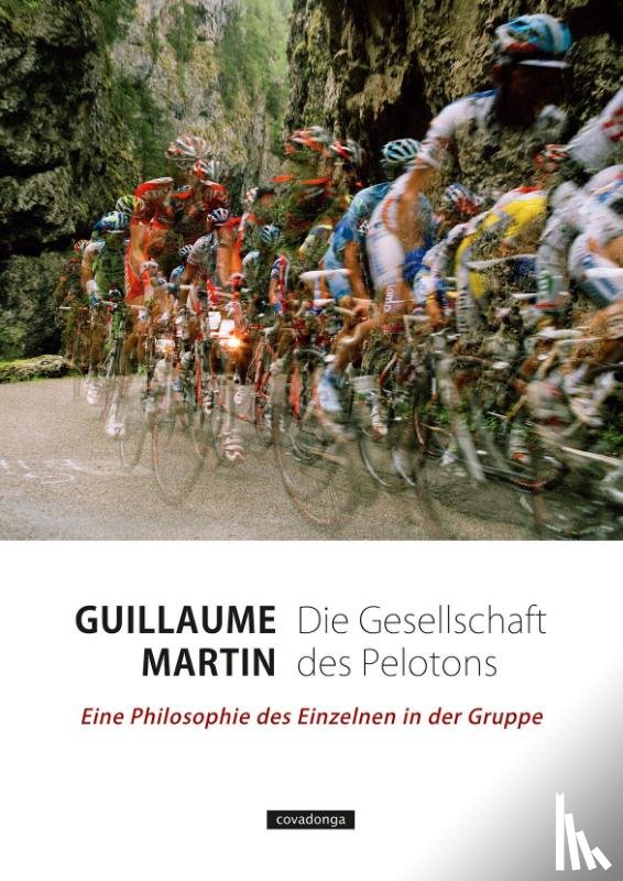 Martin, Guillaume - Die Gesellschaft des Pelotons
