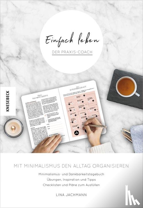 Jachmann, Lina - Einfach leben - Der Praxis-Coach