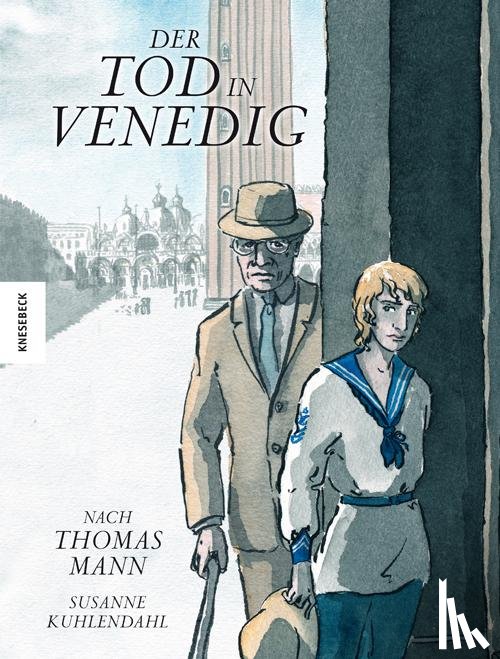 Kuhlendahl, Susanne - Der Tod in Venedig