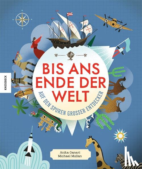 Ganeri, Anita - Bis ans Ende der Welt