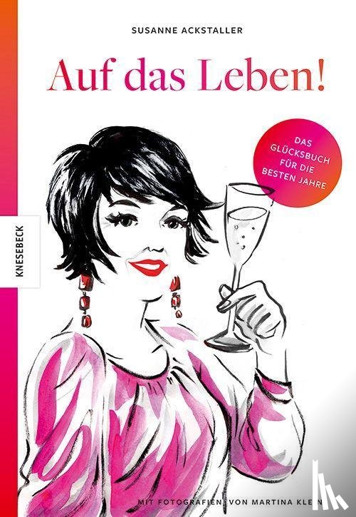 Ackstaller, Susanne - Auf das Leben!