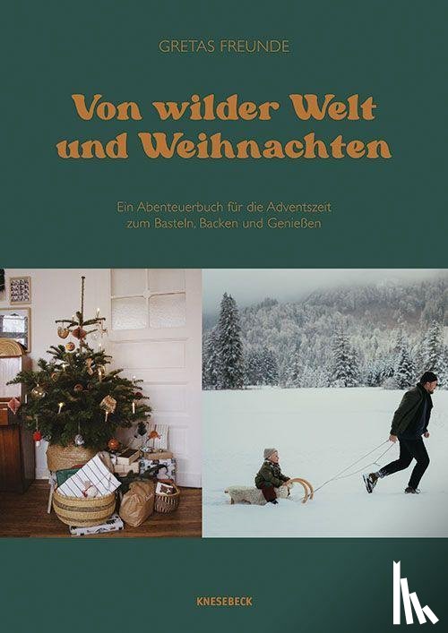 Weißenborn, Christine, Neuendorf, Sarah, Hatfield, Serena - Von wilder Welt und Weihnachten