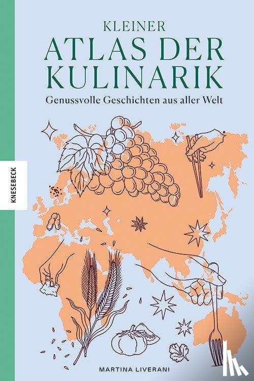 Liverani, Martina - Kleiner Atlas der Kulinarik