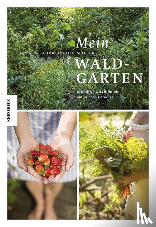 Müller, Laura - Mein Waldgarten