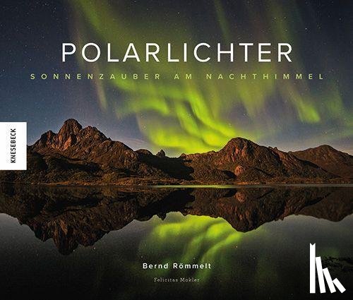 Römmelt, Bernd, Mokler, Felicitas - Polarlichter