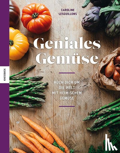 Lesguillons, Caroline - Geniales Gemüse