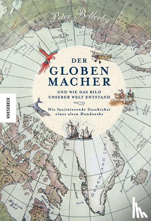 Bellerby, Peter - Der Globenmacher