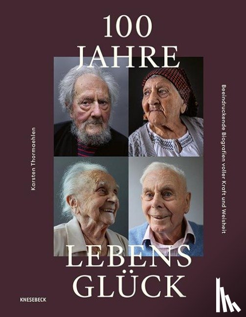 Thormaehlen, Karsten - 100 Jahre Lebensglück