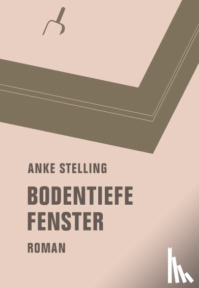 Stelling, Anke - Bodentiefe Fenster