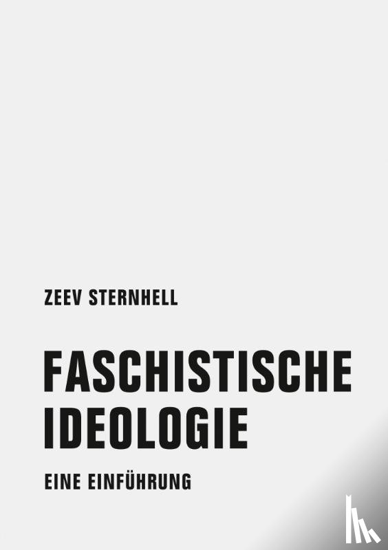Sternhell, Zeev - Faschistische Ideologie
