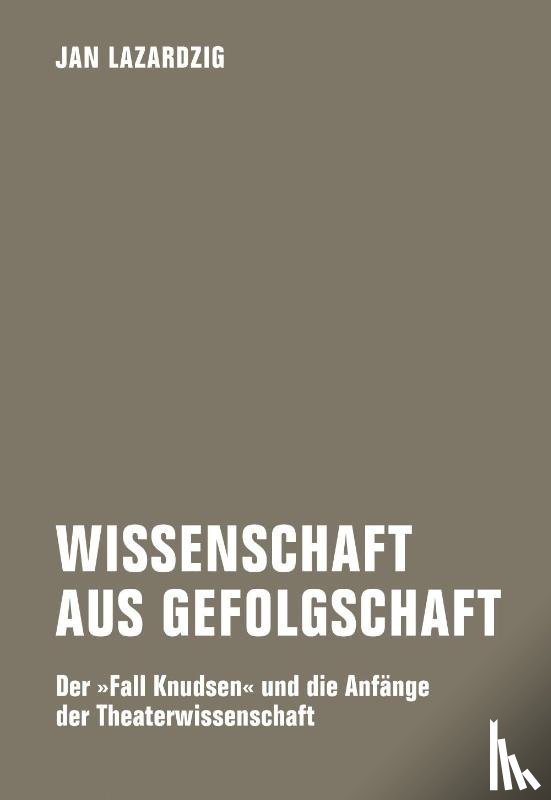 Lazardzig, Jan - Wissenschaft aus Gefolgschaft