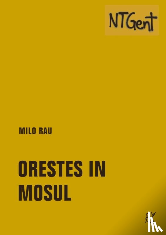 Rau, Milo - Orestes in Mosul