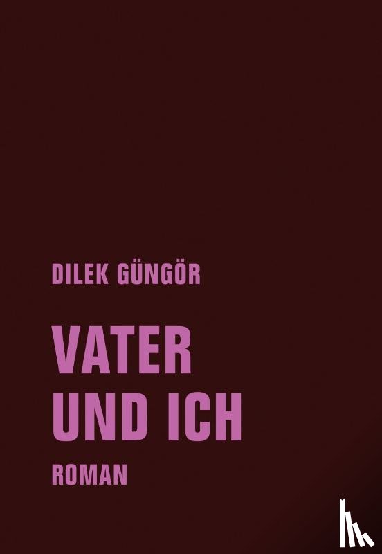 Güngör, Dilek - Vater und ich