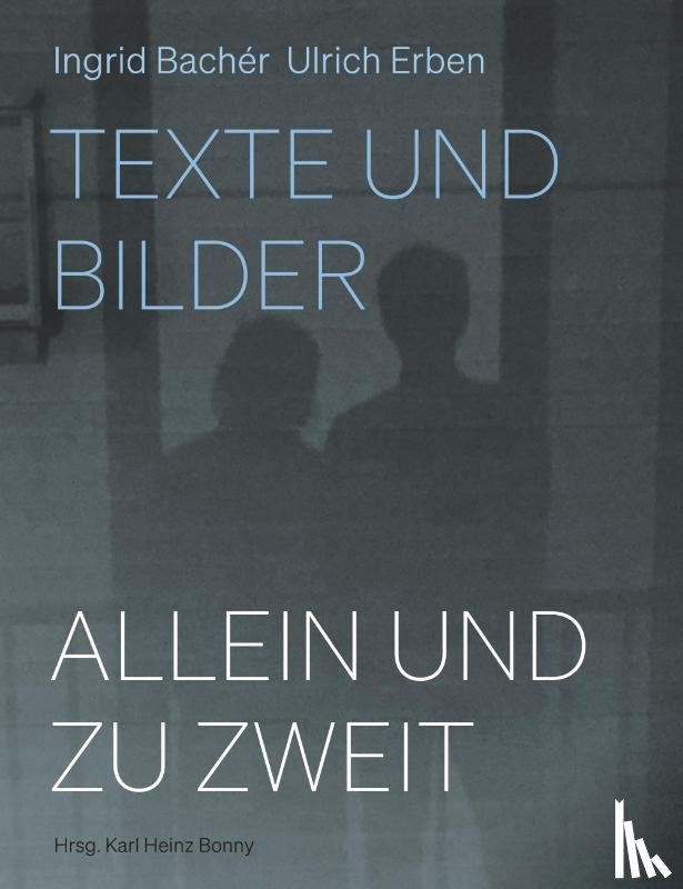 Bachér, Ingrid, Erben, Ulrich - Allein und zu zweit