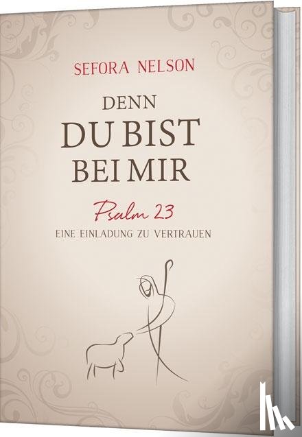 Nelson, Sefora - Denn du bist bei mir